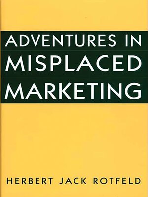 cover image of Adventures in Misplaced Marketing